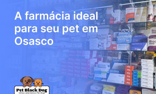 A farmácia ideal para seu pet em Osasco (1)